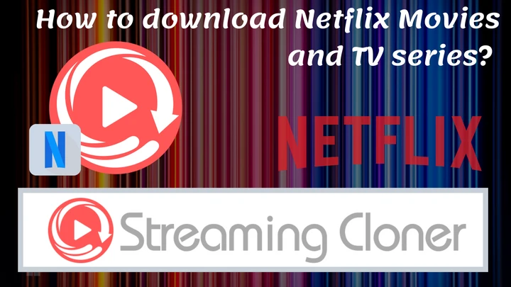 How to download NFLX Movies and TV series?